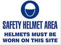 Sign: Safety Helmet Area, Helmets Must Be Worn On This Site